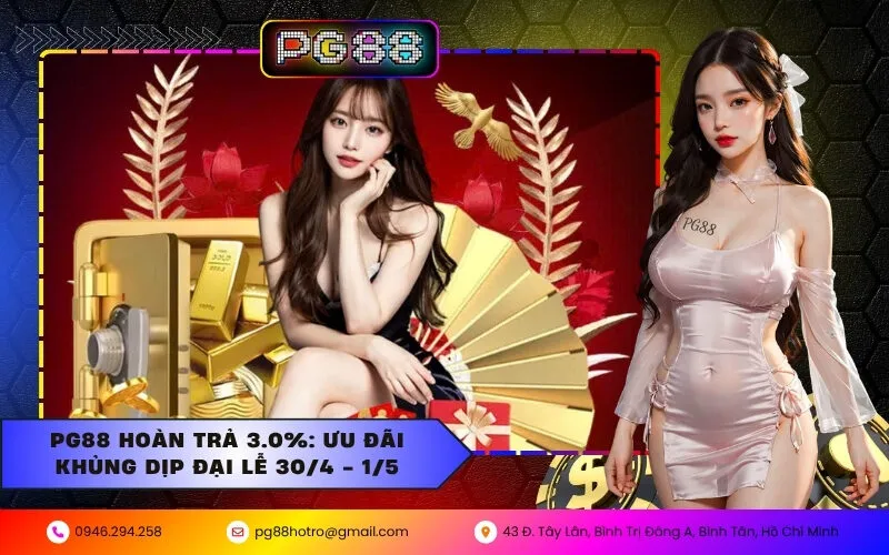 PG88 Hoàn Trả 3.0%: Ưu Đãi Khủng Dịp Đại Lễ 30/4 - 1/5